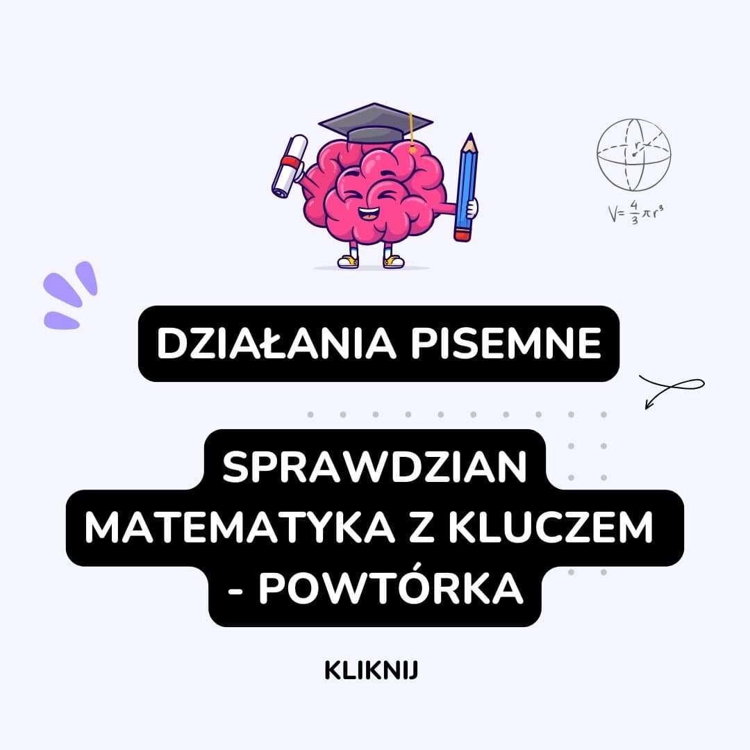 Obrazek dla artykułu pod tytułem Działania pisemne - sprawdzian matematyka z kluczem - powtórka