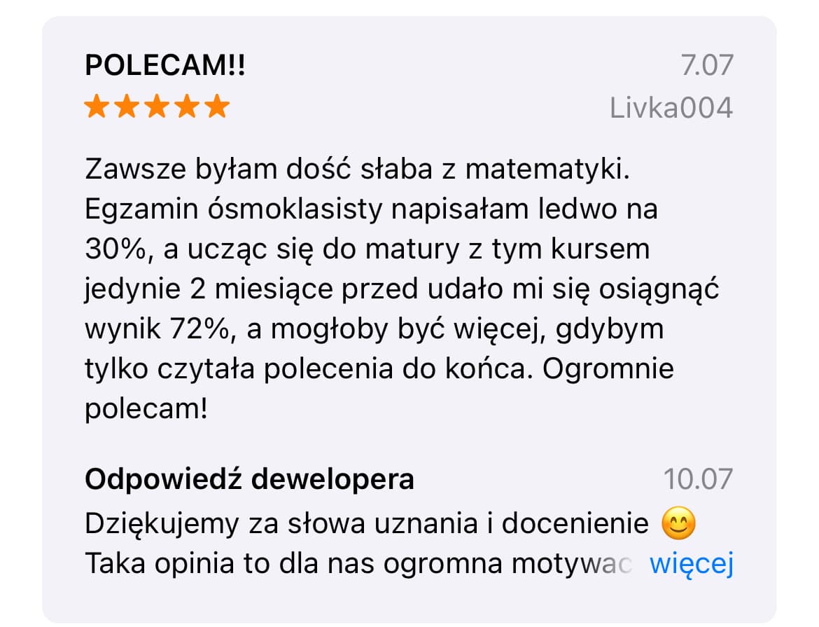 "5-gwiazdkowa opinia na App Store: poprawa z 30% na 72% na egzaminie ósmoklasisty, autor: Livka004"