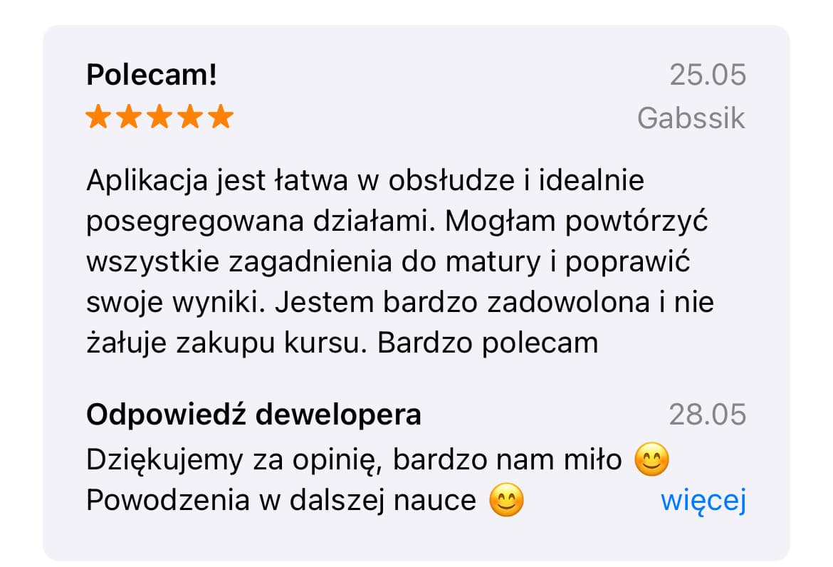 "5-gwiazdkowa opinia na App Store: łatwa obsługa, poprawa wyników maturalnych, poleca Gabssik"